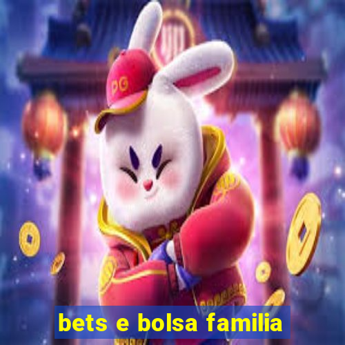 bets e bolsa familia